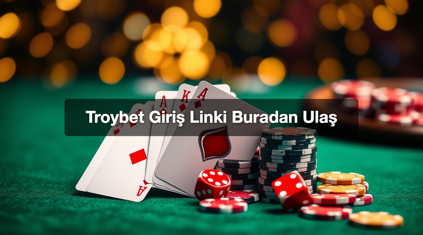 Troybet Giriş Linki Buradan Ulaş